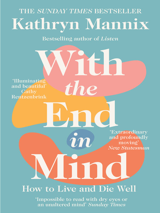 Title details for With the End in Mind by Kathryn Mannix - Available